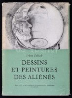 Iréne Jakab: Dessins et peintures des aliénés. Analyse au point de vue psychiatrique et artistique. Bp., 1956, Akadémiai Kiadó. Kiadói egészvászon kötés, kiadói kissé szakadozott papírborítóban, francia nyelven. / Linen-binding, in