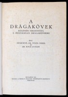 Dudichné Vendl Mária - Koch Sándor: A drágakövek, különös tekintettel a mesterséges drágakövekre. Bp., 1935, Királyi Magyar Természettudományi Társulat. Kopott vászonkötésben, egyébként jó állapotban.
