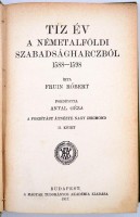 Fruin Róbert: Tíz év a németalföldi szabadságharczból (1588-1598) II. kötet. Bp., 1917, MTA. Kiadói kopottas egészvászon sorozatkötésben.