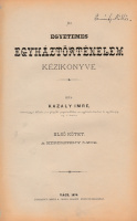 KAZALY IMRE: Az egyetemes egyháztörténelem kézi­köny­ve.