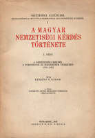 KEMÉNY G. GÁBOR: A magyar nemzetiségi kérdés története