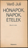 Verő Juli: Hónapok, napok, ételek. Bp., 1984, Népszava. Második kiadás. Kiadói kartonált papírkötés.
