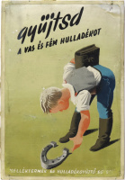 Gyűjtsd a vas és fém hulladékot - Melléktermék és Hulladékgyűjtő Egyesület - Grafikus: Gaál Mátyás - plakátterv