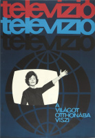 Televízió a világot otthonába viszi - Grafikus: Szilas Győző