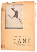 Szentpál Olga/Rabinovszky Márius, Dr.: Tánc. A mozgásművészet könyve. Dedikált példány Elza von Dohnányi-Galafrés, Dohnányi Erő felesége részére. Budapest, 1928, Általános Nyomda Könyv- és Lapkiadó Rt. kiadása és nyomása,