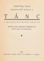 Szentpál Olga/Rabinovszky Márius, Dr.: Tánc. A mozgásművészet könyve. Dedikált példány Elza von Dohnányi-Galafrés, Dohnányi Erő felesége részére. Budapest, 1928, Általános Nyomda Könyv- és Lapkiadó Rt. kiadása és nyomása,