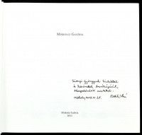 Miskolci Galéria. Szerk.: Dobrik István. A szerkesztő, Dobrik István (1948-) által Sümegi György (1947-) művészettörténész részére DEDIKÁLT példány. Miskolc, 2011., Miskolci Galéria. Fekete-fehér fotókkal illusztrált. Kiadói