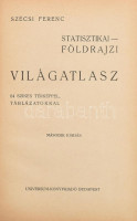 cca 1940 Szécsi Ferenc: Statisztikai-földrajzi világatlasz. Bp., é.n., Universum ('Élet'-ny.), 1 t.+78+(1) p.+59 t.+63+(1) p. Színes térképekkel, köztük több kétoldalas. Kiadói egészvászon-kötés, kissé foltos borítóval.