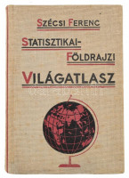 cca 1940 Szécsi Ferenc: Statisztikai-földrajzi világatlasz. Bp., é.n., Universum ('Élet'-ny.), 1 t.+78+(1) p.+59 t.+63+(1) p. Színes térképekkel, köztük több kétoldalas. Kiadói egészvászon-kötés, kissé foltos borítóval.