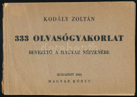 1944 Kodály Zoltán: 333 olvasógyakorlat. Bevezető a magyar népzenébe. Kiadói sérült papírborítóval