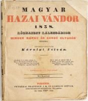 1838 Magyar hazai vándor 1838. Közhasznu kalendáriom minden rangu és rendü olvasók számára. Szerkesztette: Károlyi István. Nyolczadik évi folyamat. Pest, 1838., Petrózai Trattner J. M. és Károlyi István,6 sztl. lev.+167+1 p. Borító