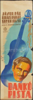 Dankó Pista, 1940. Moziplakát (filmplakát, rácsplakát). Jávor Pál, Lukács Margit, Simor Erzsi és mások szereplésével. Litográfia, papír. Csillag jelzéssel a litográfián (Csillag Vera?). Kellner Márkus Nyomda. Hunnia-Mesterfilm.