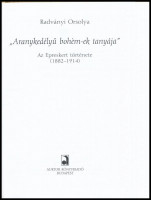 Radványi Orsolya: 'Aranykedélyű bohém-ek tanyája.' Az Epreskert története. (1882-1914.) Bp.,2001,Auktor. Kiadói kartonált papírkötés.