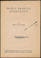 Tárkány Szűcs Ernő: Erdély öröklési jogszokásai. Különlenyomat a Hitel 1944. júliusi számából. Kolozsvár, 1944, Minerva, 24 p. Kiadói kissé foltos papírkötés, possessori bejegyzéssel, ajándékozási sorokkal (dedikált???)