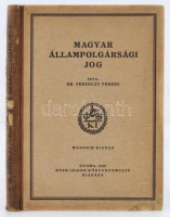 dr. Ferenczy Ferenc: Magyar állampolgársági jog. Gyoma, 1930, Kner Izidor. Kiadói félvászon kötésben. Kis hibával a gerincen, egyébként szép állapotban.