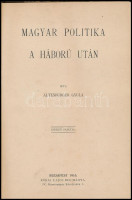 Altenburger Gyula: Magyar politika a háború után. Bp., 1916., Kókai Lajos. Átkötött félvászon-kötés.