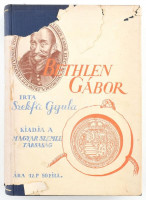 Szekfű Gyula: Bethlen Gábor. Magyar Szemle Társaság I. köt. Bp.,1929, Magyar Szemle Társaság. Kiadói egészvászon-kötés, eredeti kiadói sérült, részben hiányos papír védőborítóban.