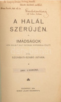 Szombati-Szabó István: A halál szérűjén. Imádságok hősi halált halt katonák koporsója mellett. DEDIKÁLT! Bp., 1916, Kókai. Papírkötés, kopottas állapotban.