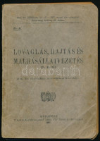 Lovaglás, hajtás és málhásállatvezetés. (L. H. M.) A m. kir. honvédelmi minisztérium kiaddványa. Bp., 1937., Stádium. Kiadói papírkötés, kopott, foltos borítóval, ceruzás bejelölésekkel.