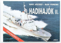 Bak József - Bak Ferenc: Hadihajók II. Típuskönyv. Bp., é.n., Zrínyi Kiadó. Kiadói kartonált papírkötés