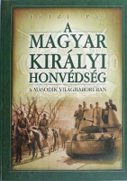 Földi Pál: A Magyar Királyi Honvédség a második világháborúban. Bp., é.n., Anno. Kiadói kartonált papírkötés. Jó állapotban.