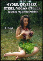 Nagy Szaffina: Gyors, egyszerű, nyers, vegán ételek Szaffina fűszerkonyhájából. I. köt. DEDIKÁLT példány. Szerzői kiadás. Miskolc, 2011., Könyvműhely-ny. Szövegközti képekkel illusztrált. Kiadói papírkötés.