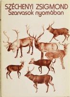 Széchényi Zsigmond: Szarvasok nyomában és egyéb írások. Bp., 1979, Gondolat. Első kiadás. Kiadói egészvászon-kötés, kiadói papír védőborítóval, jó állapotban.