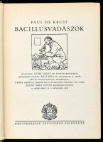 Paul de Kruif: Bacillusvadászok. Fordította: Detre László. Bevezetéssel ellátta: Entz Béla. Magyar vonatkozásokkal kiegészitette: Győry Tibor, Bálint Nagy István. Bp., én., Könyvbarátok Szövetsége, (Kir. Magy. Egyetemi Nyomda.)