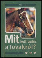 Mit kell tudni a lovakról. Összeáll.: György András. Debrecen, én., TKK. Kiadói kartonált papírkötés