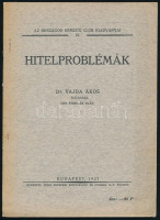 Vajda Ákos: Hitelproblémák. Az Országos Nemzeti Club kiadványai 15. Bp., 1937., Dunántúl Pécsi Egyetemi Könyvkiadó. Kiadói papírkötés, intézményi bélyegzővel.
