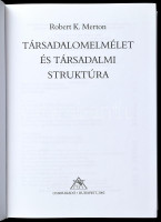Robert K. Merton: Társadalomelmélet és társadalmi struktúra. Bp., 2002., Osiris. Kiadói kartonált papírkötés
