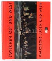 Zwischen Ost und West. Galizische Jugend und Wien. Hrsg. von Gabriele Kohlbauer-Fritz im Auftrag des Jüdischen Museums Wien. Wien,2000,Jüdisches Museum. Gazdag képanyaggal illusztrált. Német nyelven. Kiadói kartonált papírkötés, kiadói