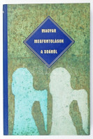 Magyar megfontolások a soáról. Szerk.: Hamp Gábor, Horányi Özséb, Rábai László. Bp.-Pannonhalma, 1999., Balassi-Magyar Pax Romana Fórum-Pannonhalmi Főapátság. Kiadói papírkötés.