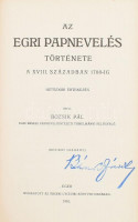Bozsik Pál: Az egri papnevelés története a XVIII. században 1780-ig. Hittudori értekezés. (Kézirat gyanánt). Eger, 1910, Érseki Lyceumi Könyvnyomda, 217 p. Kiadói aranyozott, dombornyomott egészvászon-kötés (Neszvadba Gy.
