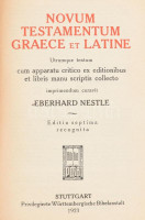 Novum Testamentum Graece et Latine. [Újtestamentum görög és latin nyelven]. Utrumque textum cum apparatu critico ex editionibus et libris manu scriptis collecto imprimendum curavit Eberhard Nestle. Stuttgart, 1923, Privilegierte