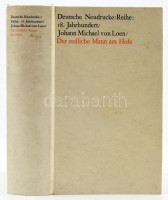 Johann Michael von Loen: Der redliche Mann am Hofe. Faksimiledruck nach der Ausgabe von 1742. Mit einem Nachwort von Karl Reichert. Stuttgart, 1966, J. B. Metzlersche Verlagsbuchhandlung. Reprint kiadás. Német nyelven. Kiadói kartonált