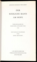 Johann Michael von Loen: Der redliche Mann am Hofe. Faksimiledruck nach der Ausgabe von 1742. Mit einem Nachwort von Karl Reichert. Stuttgart, 1966, J. B. Metzlersche Verlagsbuchhandlung. Reprint kiadás. Német nyelven. Kiadói kartonált