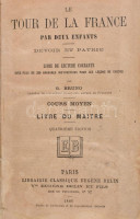 [Fouillée, Augustine] G. Bruno: Le tour de la France par deux enfants. Devoir et patrie. Paris, 1886, Eugene Belin et Fils, (4)+508 p. Rengeteg szövegközi illusztrációval. Francia nyelven. Aranyozott gerincű félvászon-kötésben, néhány