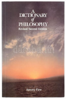 Anthony Flew: A Dictionary of Philosophy. Revised Second Edition. New York, 1984, St. Martin's Griffin. Angol nyelven. Kiadói papírkötés.