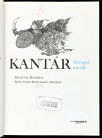 Az arany kantár. Mongol mesék. Ford.: Kun Edit. Bp.,1985, Móra. Szövegközti fekete-fehér és egészoldalas színes illusztrációkkal. Kiadói egészvászon-kötés, volt könyvtári példány.