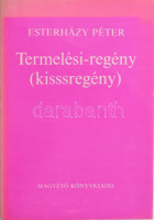 Esterházy Péter: Termelési-regény (kisssregény.) Regény. Bp.,1979,Magvető. Első kiadás. Kiadói egészvászon-kötés, kiadói papír védőborítóban, a papírborító egy része fakó.