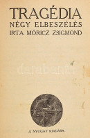 Kolligátum: Krúdy Gyula: Esti út. Elbeszélések; Móricz Zsigmond: Tragédia. Négy elbeszélés; Szép Ernő: Kucséber-kosár; Szomory Dezső: Lőrinc emléke. Novellák; (+1 címlap nélkül). Bp., é.n., Nyugat. Aranyozott gerincű