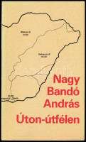 Nagy Bandó András: Úton-útfélen. DEDIKÁLT példány! hn., 1987., Szerzői. Kiadói papírkötés, az elülső borítón hajtásnyommal.