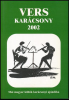 Verskarácsony 2002. Mai magyar költők karácsonyi ajándéka. Szerk.: Bella István. Kő Pál és Halassy Csilla illusztrációival. Bp., 2002, Beza Bt. Kiadói papírkötés, jó állapotban. A könyv illusztrátorai, Kő Pál (1941-2020) és