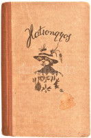 Lakatos Vince: Hatrongyos. Bp.,[1944],Stádium. Kiadói félvászon kötésben, kissé sérült borítóval.