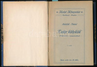 Szirbik Antal: 'Tatár kölykök'. Hadüzenet a nyugatosoknak. Kelet Könyvtár 1. sz. + Tatár versek. (A 'Tatár-kölykök' öccsei). [Egybekötve]. Bp., 1912-1913, (Budapesti Hirlap-ny.), 31 p., 80 p. Aranyozott gerincű félvászon-kötésben,