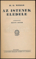 Wells, [Herbert George]: Az istenek eledele. Ford.: Rényi Artur. Bp., [1925], Pantheon, 263 p. Kiadói aranyozott egészvászon-kötés, tulajdonosi névbejegyzéssel.