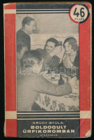Krúdy Gyula: Boldogult úrfikoromban... Bp., [1930], Athenaeum, 310 p. Első kiadás. Kiadói papírkötés, kissé sérült borítóval és lapszélekkel.