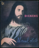 Dickens, Charles: Urunk élete. Ford.: D. Guti Erzsi. A könyvdíszeket Madaras László rajzolta. Bp., é.n., Rózsavölgyi és Társa, 106 p. Kiadói egészvászon-kötés, kissé sérült kiadói papír védőborítóban.