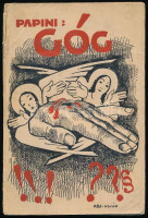 Papini, Giovanni: Góg. Ford.: Nyisztor Zoltán. Vigilia-könyvek. Bp., [1934], Vigilia (Pallas-ny.), 296 p. A borító Aba-Novák Vilmos festőművész, grafikus munkája. Kiadói papírkötés, kissé sérült borítóval.